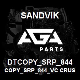 DTCOPY_SRP_844 Sandvik COPY_SRP_844_VC CRUSHER WEAR PARTS | AGA Parts