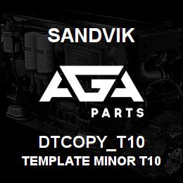 DTCOPY_T10 Sandvik TEMPLATE MINOR T10 | AGA Parts