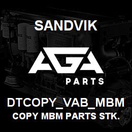 DTCOPY_VAB_MBM Sandvik COPY MBM PARTS STK. | AGA Parts