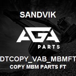 DTCOPY_VAB_MBMFT Sandvik COPY MBM PARTS FT | AGA Parts