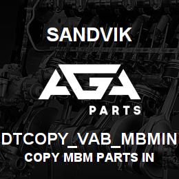 DTCOPY_VAB_MBMIN Sandvik COPY MBM PARTS IN | AGA Parts