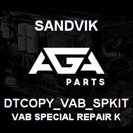 DTCOPY_VAB_SPKIT Sandvik VAB SPECIAL REPAIR KITA | AGA Parts