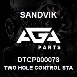 DTCP000073 Sandvik TWO HOLE CONTROL STATION | AGA Parts