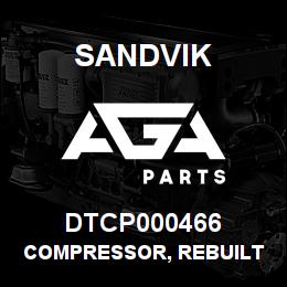 DTCP000466 Sandvik COMPRESSOR, REBUILT 028799-001 | AGA Parts