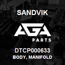 DTCP000633 Sandvik BODY, MANIFOLD | AGA Parts
