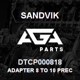DTCP000818 Sandvik ADAPTER 8 TO 10 PRECLEANER | AGA Parts