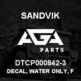 DTCP000842-3 Sandvik DECAL, WATER ONLY, FRENCH | AGA Parts