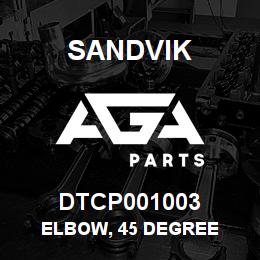 DTCP001003 Sandvik ELBOW, 45 DEGREE | AGA Parts