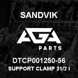 DTCP001250-56 Sandvik SUPPORT CLAMP 31/2 ID | AGA Parts