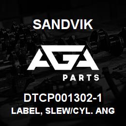 DTCP001302-1 Sandvik LABEL, SLEW/CYL. ANGLE RESET, SPN. | AGA Parts