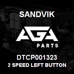 DTCP001323 Sandvik 2 SPEED LEFT BUTTON | AGA Parts