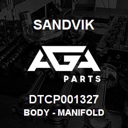 DTCP001327 Sandvik BODY - MANIFOLD | AGA Parts