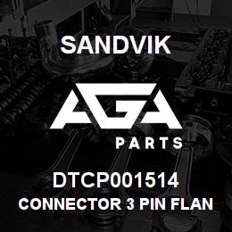 DTCP001514 Sandvik CONNECTOR 3 PIN FLANGE MOUNT | AGA Parts