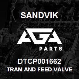 DTCP001662 Sandvik TRAM AND FEED VALVE ASM AMP | AGA Parts