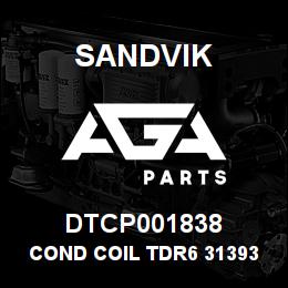 DTCP001838 Sandvik COND COIL TDR6 31393001 | AGA Parts