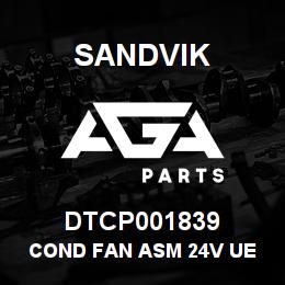 DTCP001839 Sandvik COND FAN ASM 24V UE | AGA Parts
