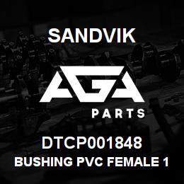DTCP001848 Sandvik BUSHING PVC FEMALE 16MM | AGA Parts