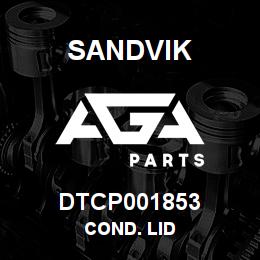 DTCP001853 Sandvik COND. LID | AGA Parts
