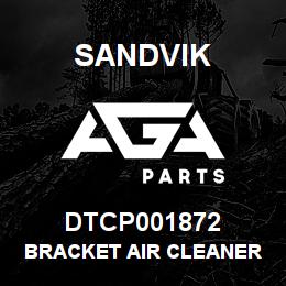 DTCP001872 Sandvik BRACKET AIR CLEANER ASM. | AGA Parts