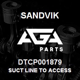 DTCP001879 Sandvik SUCT LINE TO ACCESS VAL ASM | AGA Parts
