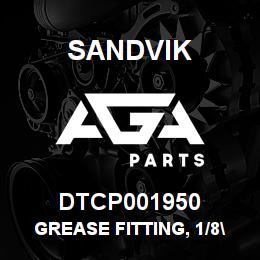 DTCP001950 Sandvik GREASE FITTING, 1/8" NPT (10PCS/PK | AGA Parts