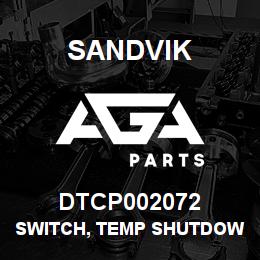 DTCP002072 Sandvik SWITCH, TEMP SHUTDOWN RB | AGA Parts