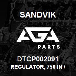 DTCP002091 Sandvik REGULATOR, 750 IN / 80 OUTPSIG | AGA Parts