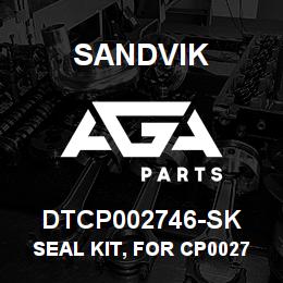 DTCP002746-SK Sandvik SEAL KIT, FOR CP002746 VALVE | AGA Parts