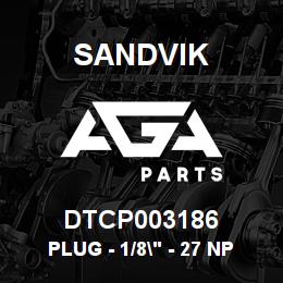 DTCP003186 Sandvik PLUG - 1/8" - 27 NPT | AGA Parts