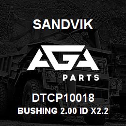 DTCP10018 Sandvik BUSHING 2.00 ID X2.25 OD X1.00 LG | AGA Parts