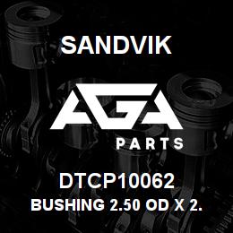 DTCP10062 Sandvik BUSHING 2.50 OD X 2.25 ID X 2.00 LG | AGA Parts