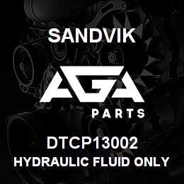DTCP13002 Sandvik HYDRAULIC FLUID ONLY DECAL | AGA Parts