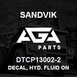 DTCP13002-2 Sandvik DECAL, HYD. FLUID ONLY, SPANISH | AGA Parts