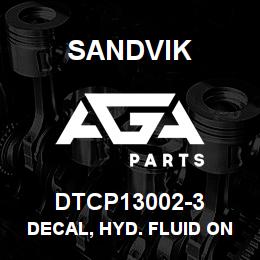 DTCP13002-3 Sandvik DECAL, HYD. FLUID ONLY, FRENCH | AGA Parts