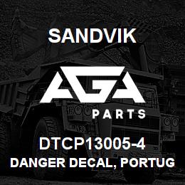 DTCP13005-4 Sandvik DANGER DECAL, PORTUGUESE | AGA Parts