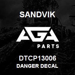 DTCP13006 Sandvik DANGER DECAL | AGA Parts