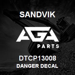 DTCP13008 Sandvik DANGER DECAL | AGA Parts
