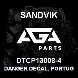 DTCP13008-4 Sandvik DANGER DECAL, PORTUGUESE | AGA Parts