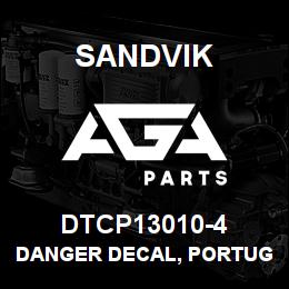 DTCP13010-4 Sandvik DANGER DECAL, PORTUGUESE | AGA Parts