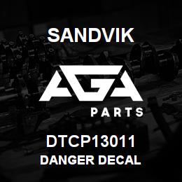 DTCP13011 Sandvik DANGER DECAL | AGA Parts