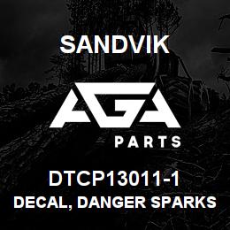 DTCP13011-1 Sandvik DECAL, DANGER SPARKS/BATTERY RUSSI | AGA Parts