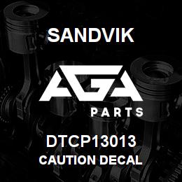DTCP13013 Sandvik CAUTION DECAL | AGA Parts