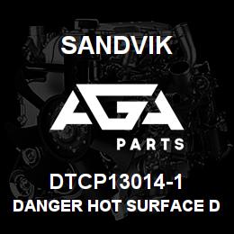 DTCP13014-1 Sandvik DANGER HOT SURFACE DECAL - RUSSIAN | AGA Parts