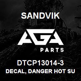 DTCP13014-3 Sandvik DECAL, DANGER HOT SURFACE, FRENCH | AGA Parts