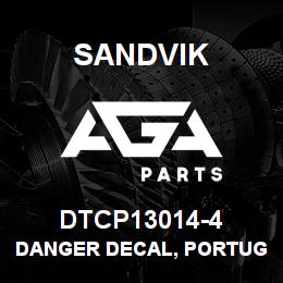DTCP13014-4 Sandvik DANGER DECAL, PORTUGUESE | AGA Parts