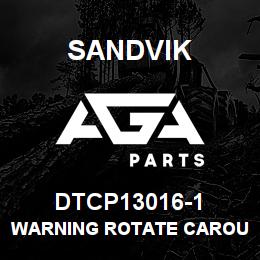 DTCP13016-1 Sandvik WARNING ROTATE CAROUSEL DECAL, RUS | AGA Parts