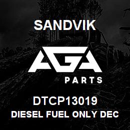 DTCP13019 Sandvik DIESEL FUEL ONLY DECAL | AGA Parts