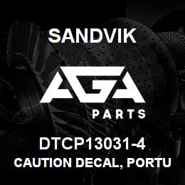 DTCP13031-4 Sandvik CAUTION DECAL, PORTUGUESE | AGA Parts