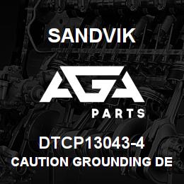 DTCP13043-4 Sandvik CAUTION GROUNDING DECAL, PORTUGUES | AGA Parts