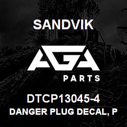 DTCP13045-4 Sandvik DANGER PLUG DECAL, PORTUGUESE | AGA Parts